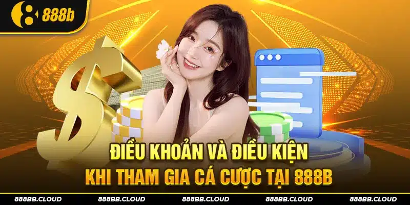 Điều khoản và điều kiện 888b khi tham gia cá cược