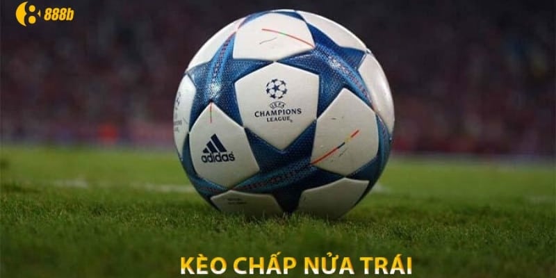 Kèo chấp nửa trái