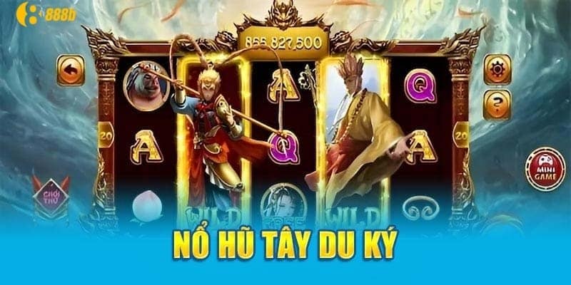 Nổ hũ Tây Du Ký