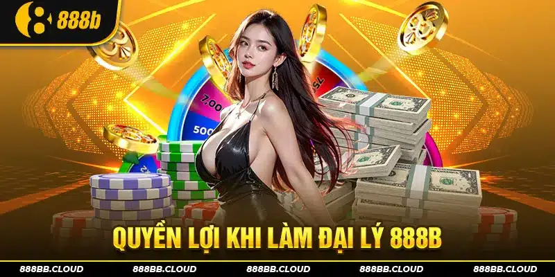 Quyền lợi khi trở thành đại lý 888b