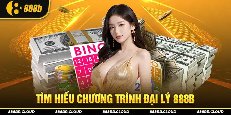 Giới thiệu chương trình đại lý 888b